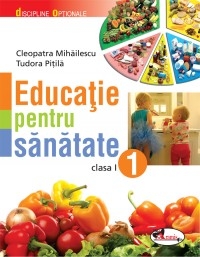 Educatie pentru sanatate - clasa I