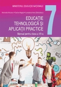 Educatie tehnologica si aplicatii practice. Manual pentru clasa a VII-a