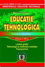 Educatie tehnologica. Caietul elevului, clasa a VII-a
