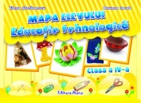 EDUCATIE TEHNOLOGICA - Mapa Elevului - CLASA a IV-a