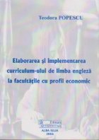 Elaborarea si implementarea curriculum-ului de limba engleza la facultatile cu profil economic