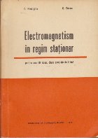 Electromagnetism Regim Stationar pentru anul