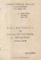 Electrotehnica instalatii electrice metalurgie Indrumar
