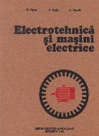 Electrotehnica si masini electrice