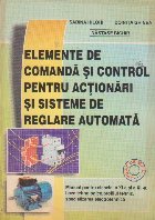Elemente de comanda si control pentru actionari si sisteme de reglare automata XI-XII (Clasa a XI-a) Elemente de comanda si control pentru actionari si sisteme de reglare automata XI-XII (Clasa a XI-a)