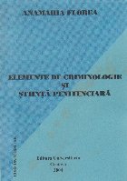 Elemente de criminologie si stiinta penitenciara