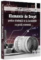 Elemente de Drept - pentru studenţii de la facultăţile cu profil economic