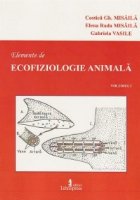 Elemente de ecofiziologie animala. Volumul I Elemente de ecofiziologie animala. Volumul I