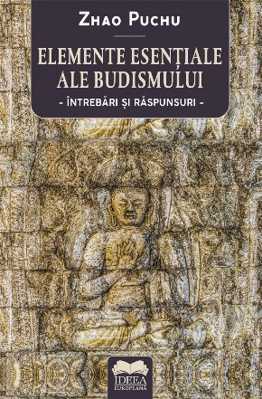 Elemente esenţiale ale budismului : întrebări şi răspunsuri