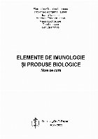 Elemente imunologie şi produse biologice