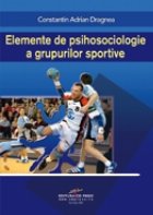 Elemente de psihosociologie a grupurilor sportive Elemente de psihosociologie a grupurilor sportive