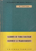 Elemente de teoria ecuatiilor algebrice si transcendente (Cu aplicatii)