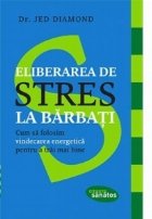 Eliberarea de stres la barbati. Cum sa folosim vindecarea energetica pentru a trai mai bine