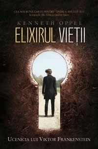 Elixirul vietii (Ucenicia lui Viktor Frankenstein, cartea 1)