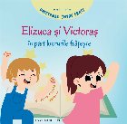 Elizuca şi Victoraş împart lucrurile