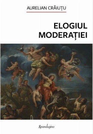 Elogiul moderaţiei
