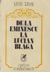 De la Eminescu la Lucian Blaga si alte studii literare si estetice