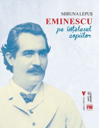 Eminescu pe înţelesul copiilor