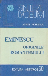 Eminescu - Originile romantismului