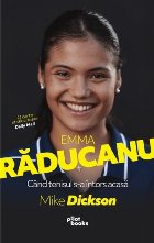 Emma Răducanu : când tenisul s-a întors acasă