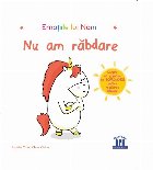 Emotiile lui Noni. Nu am rabdare!