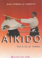 ENCICLOPEDIA DE AIKIDO, Volumul 3 - JO si TAMBO