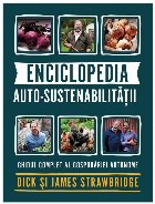 Enciclopedia auto-sustenabilitatii. Ghidul complet al gospodariei autonome