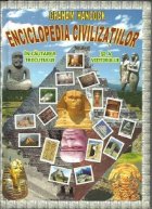 Enciclopedia civilizatiilor cautarea trecutului viitorului