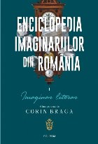 Enciclopedia imaginariilor din România. Vol. I: Imaginar literar