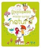 Enciclopedia micilor curiosi - Natura