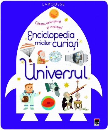 Enciclopedia micilor curiosi. Universul