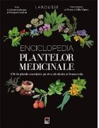 Enciclopedia plantelor medicinale. 100 de plante esentiale pentru sanatate si frumusete