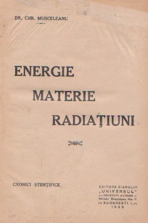 Energie, materie, radiatiuni. Cronici stiintifice