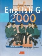 ENGLISH G 2000. MANUAL DE LIMBA ENGLEZA PENTRU CLASA a V-a (anul I de studiu, limba a doua)