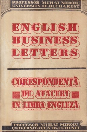 English Business Letters / Corespondenta de afaceri in limba engleza (Miroiu)
