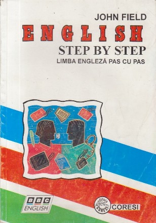English step by step / Limba engleza pas cu pas
