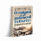 O enigmă şi un miracol istoric: poporul român