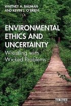 Environmental Ethics and Uncertainty