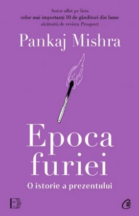 Epoca furiei : o istorie a prezentului