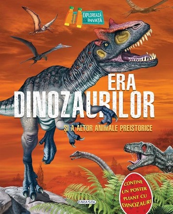 Era dinozaurilor şi a altor animale preistorice