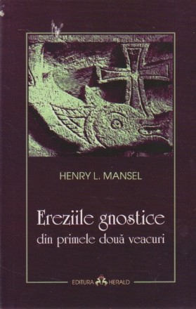 Ereziile Gnostice din Primele Doua Veacuri