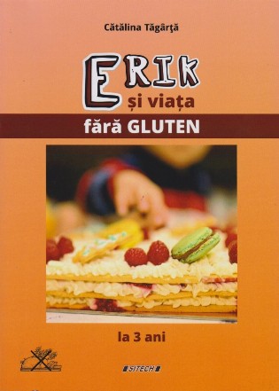 Erik şi viaţa fără gluten la 3 ani