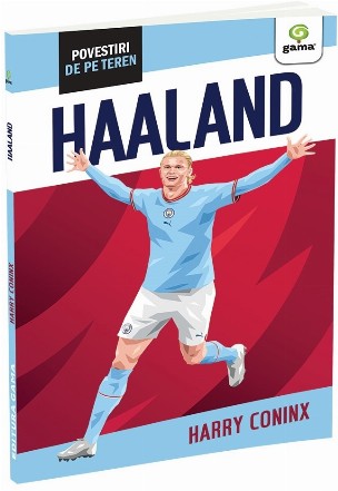 Erling Haaland : povestiri de pe teren