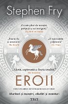 Eroii. Muritori si monstri, cautari si aventuri