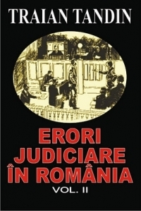 Erori judiciare in Romania (vol. II)