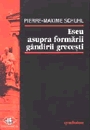 Eseu asupra formarii gandirii grecesti