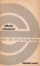 Eseuri antropologie literara