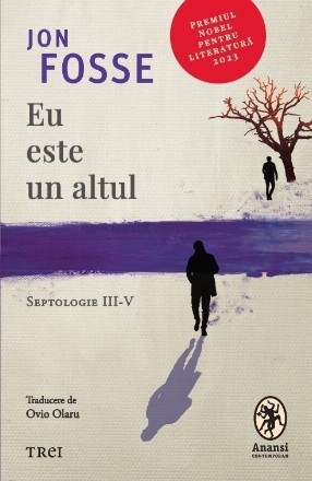 Eu este un altul : septologie III-V