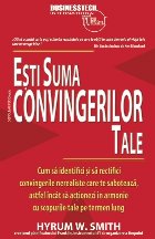 Esti suma convingerilor tale - Cum sa identifici si sa rectifici convingerile nerealiste  care te saboteaza, a Esti suma convingerilor tale - Cum sa identifici si sa rectifici convingerile nerealiste  care te saboteaza, a