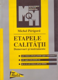 Etapele calitatii. Demersuri si instrumente